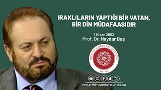 Iraklıların Yaptığı Bir Vatan, Bir Din Müdafaasıdır / 7 Nisan 2003