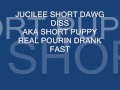 SHORT DAWG DISS BY JUCILEE REAL SIPPIN DRANK FAST mp3