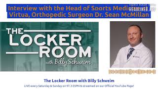 Orthopedic Surgeon, Dr. Sean McMillan Interview, The Locker Room with Billy Schweim 3/26/23