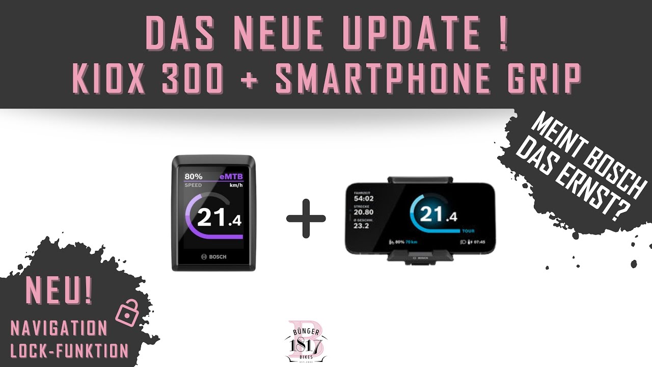 Das NEUE KIOX 300 UPDATE & Der NEUE SMARTPHONE GRIP von BOSCH! NAVIGATION &  LOCK-FUNKTION! 