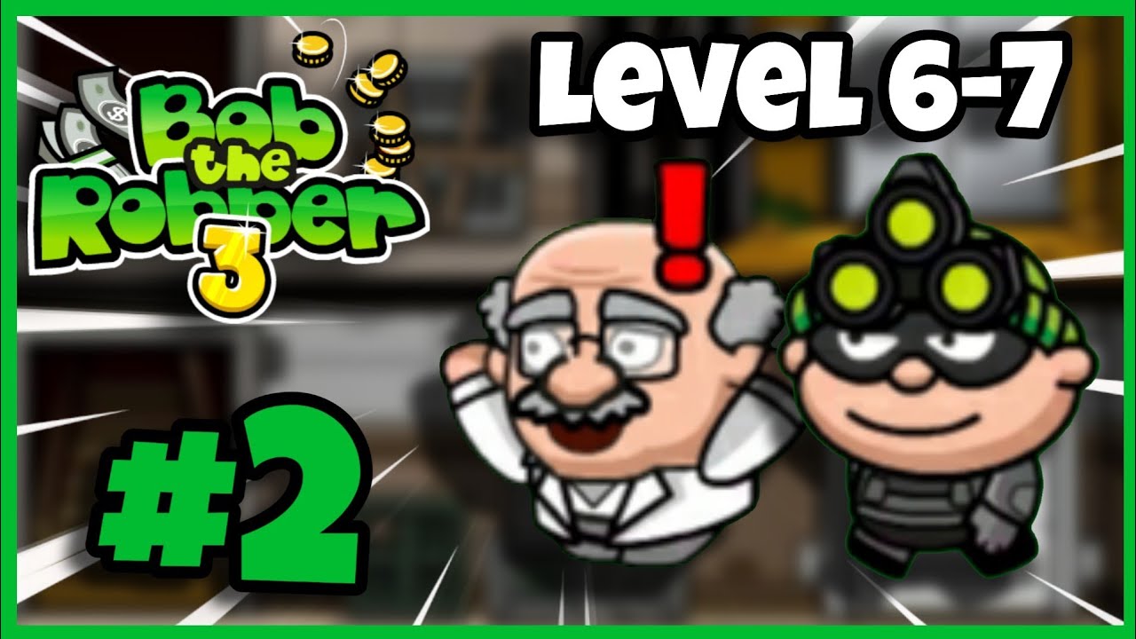 Bob The Robber 3 - Level 6-7 Video Play Game Part 2 - YouTube