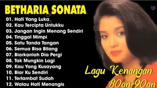 The Best of Betharia Sonata - 12 Lagu Kenangan Nostalgia 80an - 90an Terbaik 