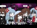 My Family || GLMV || Flash Warning // Gacha Life