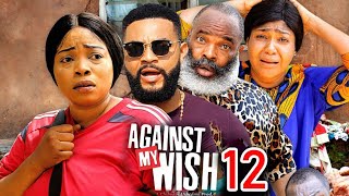 AGAINST MY WISH SEASON12-(NEW TRENDING MOVIE)StephenOdimgbe &GeorginaIbe 2023 Latest Nollywood Movie