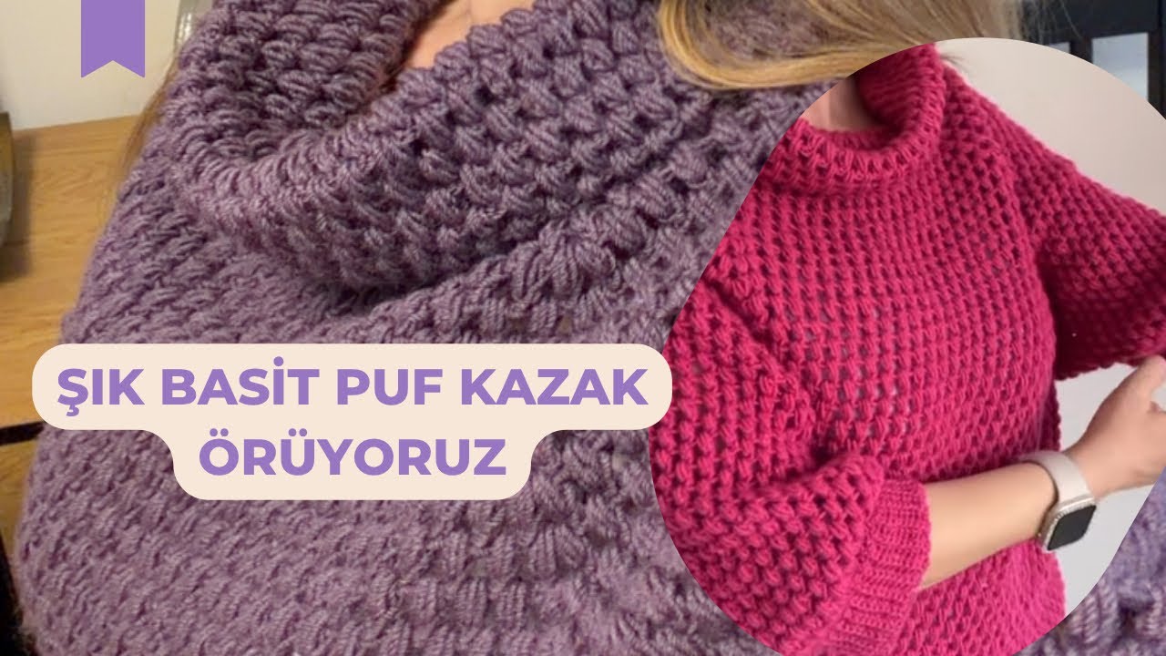 Puf Kazak Yapımı | Şık, Basit ve Çok Rahat! / Puffy Sweater Tutorial | Simple, Stylish & Cozy!