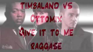 Timbaland vs Ottomix - Give it to me raggasex (OFFICIAL AUDIO)