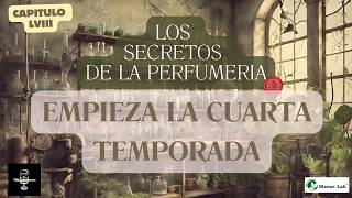 ESTRENAMOS CUARTA TEMPORADA - CAP 58 - Los Secretos de la Perfumería