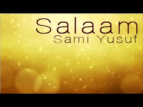 Sami Yusuf - Salaam