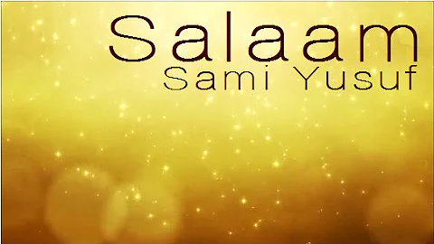 Sami Yusuf - Salaam