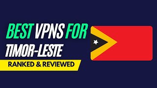 Best VPNs for Timor-Leste - Ranked & Reviewed for 2023 screenshot 1