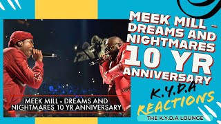Is Meek Mill a Philly Legend | Dreams \& Nightmares 10 Yr Anniversary Concert | K.Y.D.A REACTION
