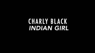 Charly Black - Indian Girl (Slowed)