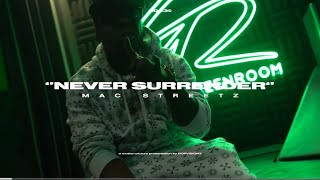 Mac Streetz - Never Surrender (official music video)