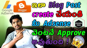 How To Create Post In Blogger In Telugu And Get Adsense Approval Easily And Quickly By Prawin Tech