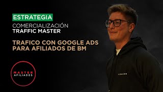 Google Ads | 3 Estrategias de Tráfico Pago para Afiliados de BeMaster en 2022