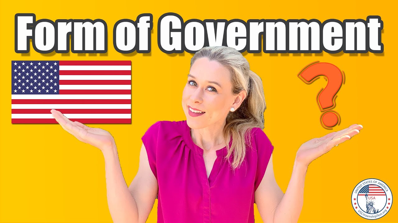 What is the FORM OF GOVERNMENT of the United States? | N-400 FAQ - YouTube