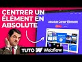 Tuto Webflow : Comment centrer un élément en absolute ? - Formation Webflow Coriace