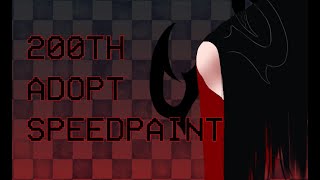【ADOPT SPEEDPAINT】- 200TH 【ADOPT SPEEDPAINT】- 200TH