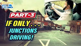 PART 3  IF ONLY I KNEW THIS BEFORE MY DRIVING TEST: Junctions Driving!