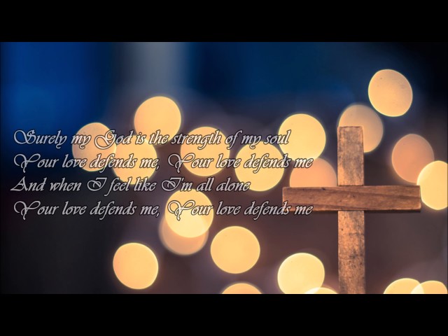 Your Love Defends Me - Matt Maher (Lyrics) class=