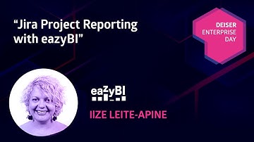 Jira Project Reporting with eazyBI [DEISER Day Conferences]