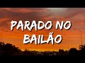 MC l Da Vinte e Mc Gury - Parado No Bailão lyrics