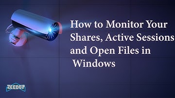How to Monitor Your Shares, Active Sessions and Open Files in Windows