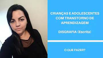 Como o professor pode ajudar o aluno com disgrafia?