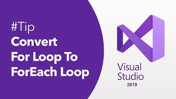 Visual Studio 2019 Tip - Convert For Loop To ForEach Loop