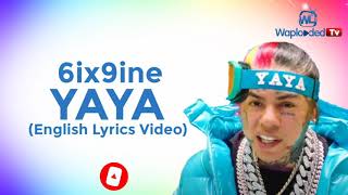 [English Lyrics] 6ix9ine - "YAYA"