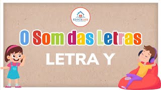 Alfabetização - Som Letra Y - Método Fônico