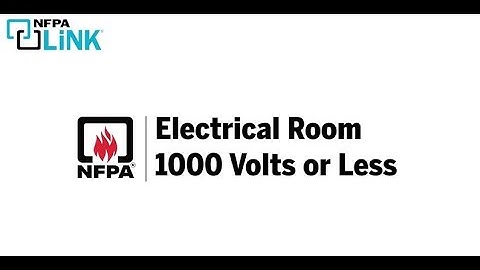 Use NFPA LiNK® to Understand Electrical Room Requirements, 1000 Volts or Less