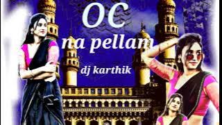 oc na pellam........mix by 𝐃𝐉 𝐊𝐀𝐑𝐓𝐇𝐈𝐊