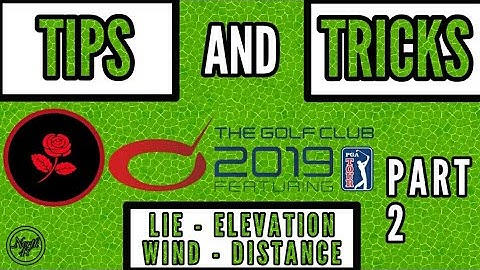 TGC 2019 Tips and Tricks LIE - ELEVATION - WIND - DISTANCE (Part 2)