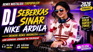 DJ Seberkas Sinar – Nike Ardilla | Memori Remix Indonesia Terpopuler 2026 🔥 Nostalgia Paling Dicari
