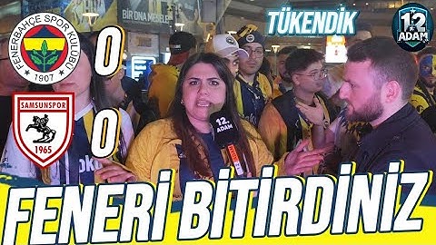 💥"FENERBAHÇE'Yİ BİTİRDİNİZ"❗ FENERBAHÇE 0-0 SAMSUNSPOR MAÇ SONU TARAFTAR RÖPORTAJI.Bölüm/2️⃣