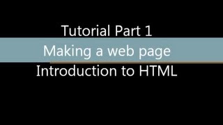 Web Site Tutorial Part 1 - HTML - Browsers, paragraphs, headings.