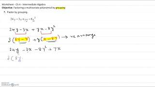 7. Factoring a multivariate polynomial by grouping - Worksheet - Ch 4 - Intermediate Algebra