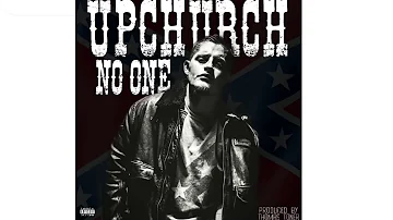 Upchurch “No one told us” (New Album Coming Soon)