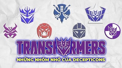 TỔNG HỢP NHỮNG NHÓM NHỎ CỦA DECEPTICONS TRONG TRANSFORMERS