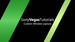 Sony Vegas 003 How To | Custom Window Layouts