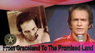 Merle Haggard - From Graceland To The Promised Land (1977)