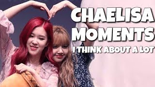 BLACKPINK CHAELISA MOMENTS I THINK ABOUT A LOt