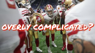 Is the 49ers Offense Overly Complicated