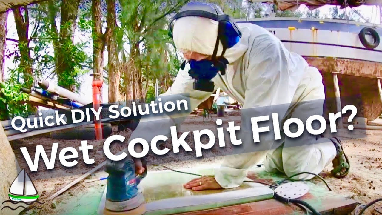 Cockpit Floor Repairs - Water Drainage  - NO WET SOCKS!  (Patrick Childress Sailing #56)