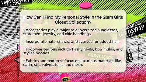 How Can I Find My Personal Style in the Glam Girls Closet Collection? - Glam Girl's Closet