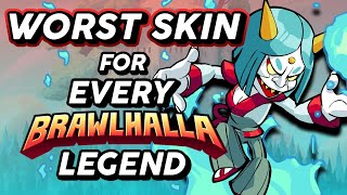 Worst Skin For Every Brawlhalla Legend!