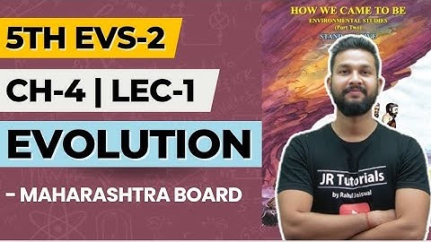 5th EVS -2 | Chapter 4 | Evolution | Lecture 1 | Maharashtra Board |