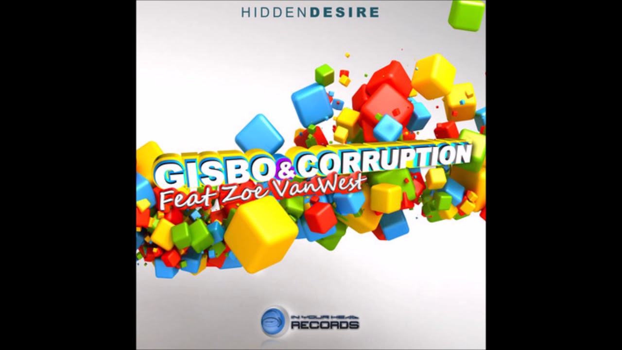 Gisbo & Corruption - Hidden Desire Feat. Zoe Van West