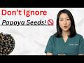 Eat Papaya Seeds Daily For 7 Days &amp; This Happens not what you think ||